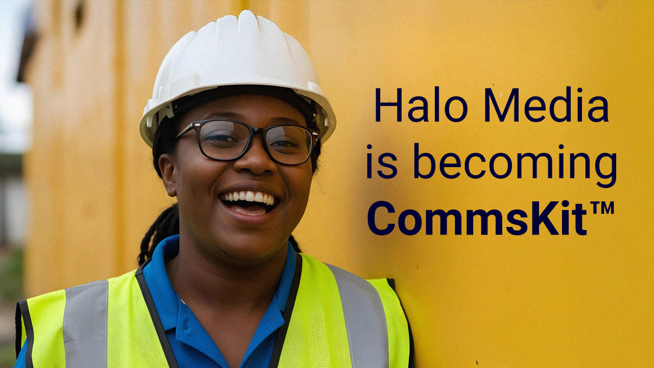 Halo Media is becoming CommsKit – a brand-led internal communications company showing a female frontline worker wearing a white hard hat.
